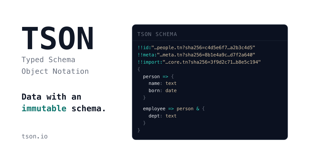 TSON – A JSON superset with immutable, hash-pinned schemas